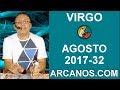 Video Horscopo Semanal VIRGO  del 6 al 12 Agosto 2017 (Semana 2017-32) (Lectura del Tarot)