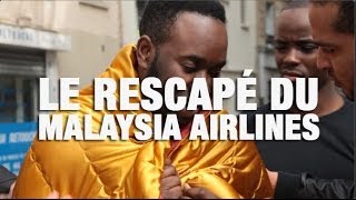 [Exclusif] Témoignage d'un rescapé du Malaysia Airlines