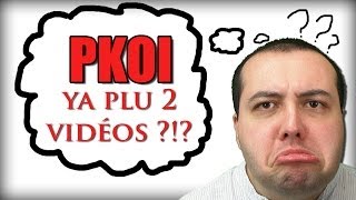 Pourquoi il n'y a plus de vidéos en ce moment ?