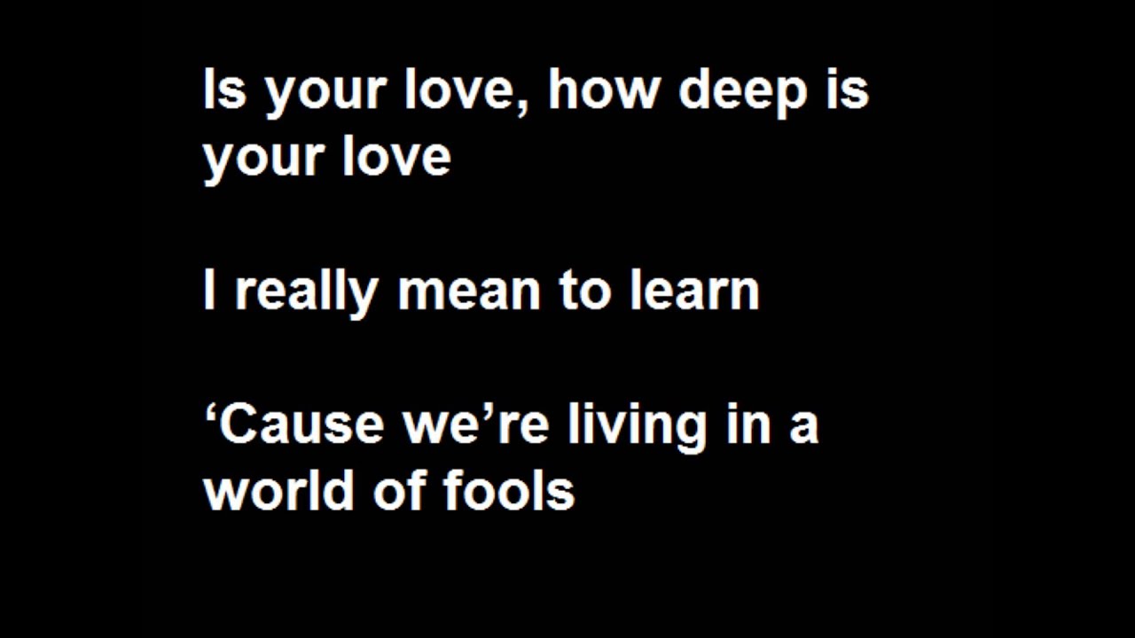 how deep is your love song words