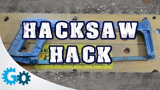 Hacksaw Hack