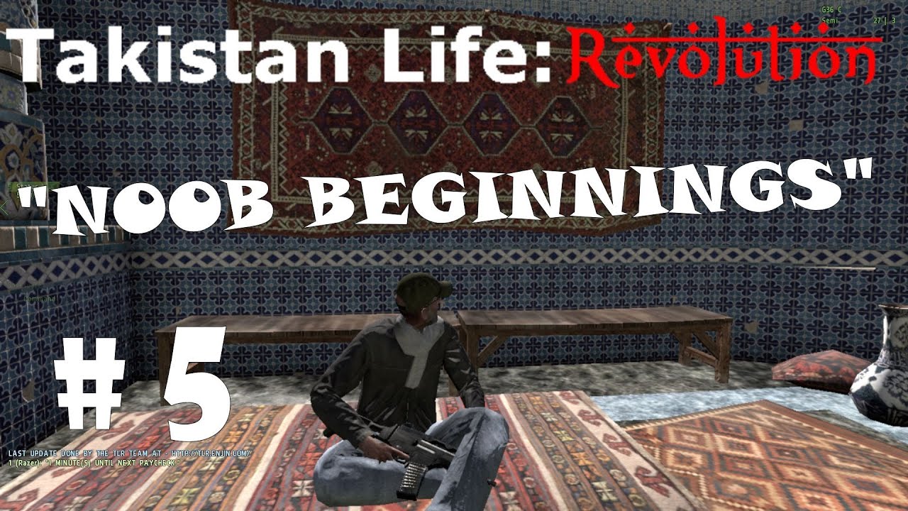 ARMA 2: Takistan Life Revolution - "Noob Beginnings" - Part 5 ...