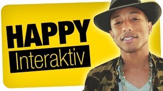 Happy - Pharrell Williams [INTERAKTIVE Version]