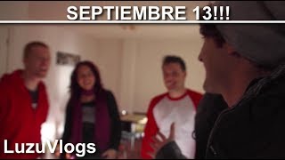 SEPTIEMBRE 13! Con JP, Rush, Chusita, Ro y Lanita - LuzuVlogs