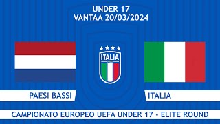 Paesi Bassi-Italia | Campionato Europeo UEFA Under 17 | Elite Round