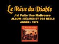 LE RÊVE DU DIABLE - J'AI FAITE UNE MAÎTRESSE