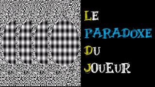 Le Paradoxe du Joueur [2 minutes pour convaincre]