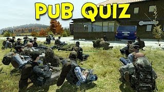 PUB QUIZ! - Arma 2: DayZ Mod - Ep.44