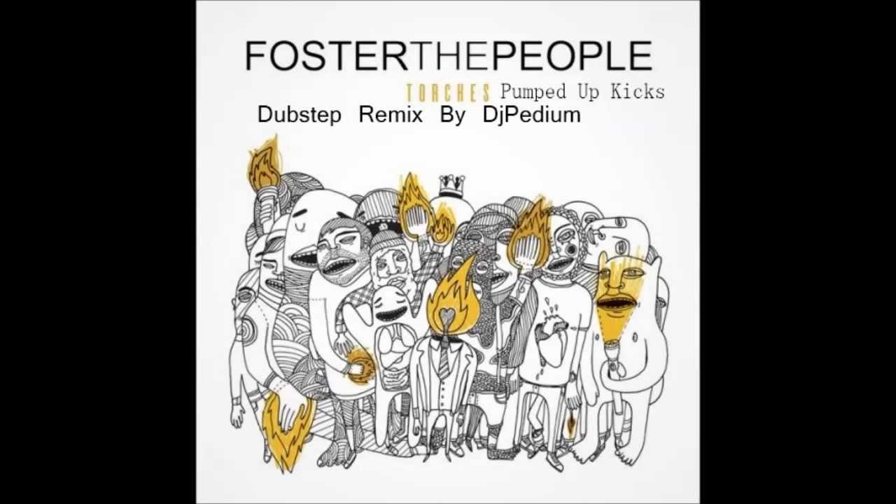 Foster The People - Pumped Up Kicks (Dubstep Remix By DjPedium ...