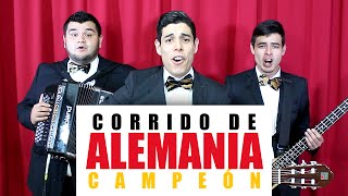 Corrido de Alemania Campeón - @LOS3TT (Deutschland ist Weltmeister)