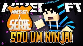 Minecraft A SÉRIE #29 - Eu sou um ninja, Missão completa com SUCESSO!