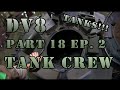 Airsoft War - DV8 - Part 18: Ep. 2 - Tank Crew