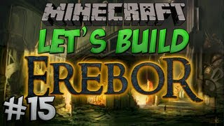 Minecraft Let's Build - Erebor - #15 - The Gates Of Erebor