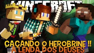 A Lenda dos Deuses Ep.9- Caçando o Herobrine e Boss !! - Minecraft