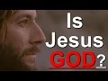 Is Jesus God? In 10 Minutes Is Jesus God? In 10 Minutes