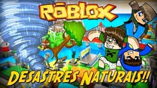 Roblox - Desastres Naturais