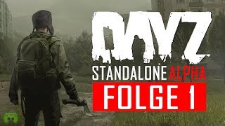 DAYZ STANDALONE ALPHA # 1 - Alles neu auf Chernarus «» Let's Play DayZ Standalone | HD