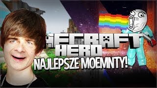 NAJLEPSZE MOMENTY - Minecraft HERO