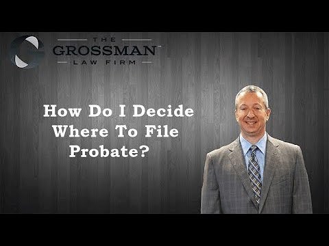 How to figure out where to file for probate?