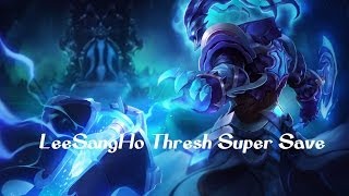 이상호 쓰레쉬 슈퍼세이브 ( LeeSangHo Thresh Super Save )