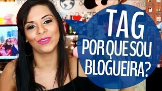 Tag Por que sou Blogueira?