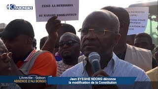 GABON / ABSENCE D’ALI BONGO : Jean EYEGHE NDONG dénonce la modification de la Constitution