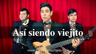 "Así siendo viejito" - @LOS3TT - Parodia de "Si no te hubieras ido"