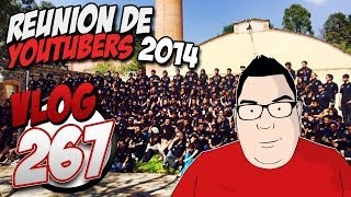 Vlog 267 | #ATLIX2014 "Primera Noche, Borrachera" Reunion De Youtubers