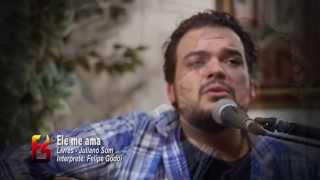 Ele Me Ama - Livres - Juliano Son Acústico (Felipe Godoi)