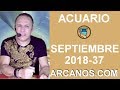 Video Horscopo Semanal ACUARIO  del 9 al 15 Septiembre 2018 (Semana 2018-37) (Lectura del Tarot)