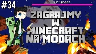 MINECRAFT na MODACH #34 - GIGANTYCZNY DUCH!