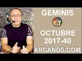 Video Horscopo Semanal GMINIS  del 1 al 7 Octubre 2017 (Semana 2017-40) (Lectura del Tarot)
