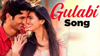 Gulabi - Song - Shuddh Desi Romance - Sushant Singh Rajput & Vaani Kapoor