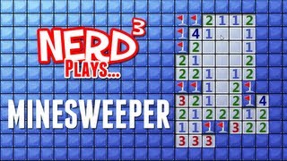 Nerd³ Plays... Minesweeper