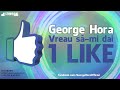 George Hora - Vreau sa-mi dai 1 LIKE (Audio)