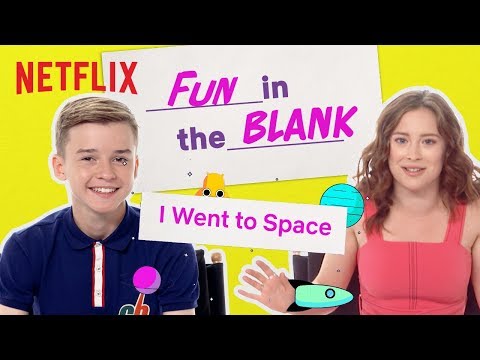 I Went to Space 👩🚀 Fun in the Blank | Netflix Futures