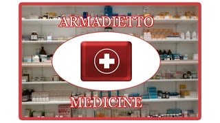 Organizzare l'armadietto dei medicinali