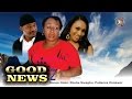 Good News 2   - Nigerian Nollywood  Movie