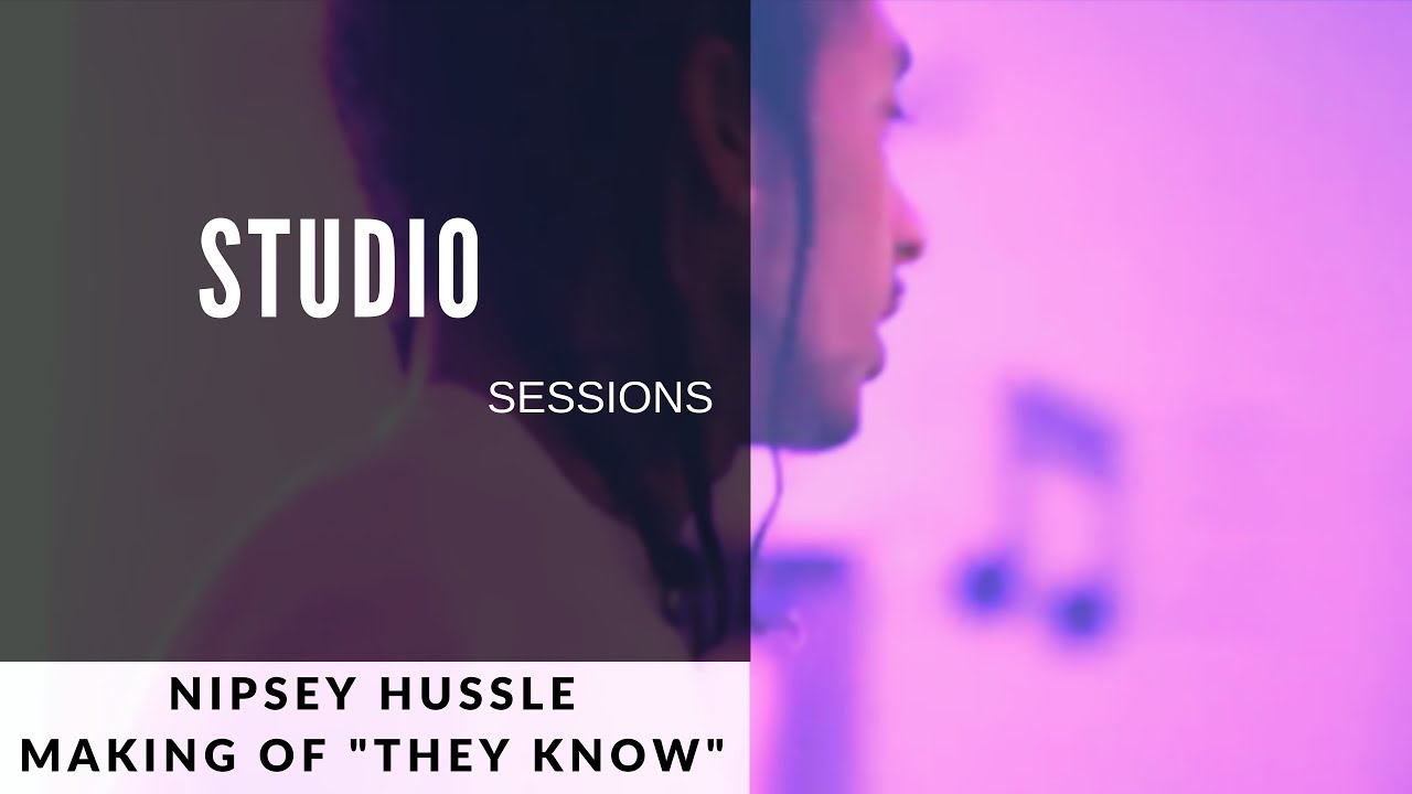 ... Nipsey Hussle [The Makin Of "They Know" Off The TMC Mixtape] - YouTube