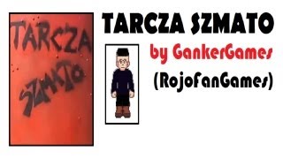 TARCZA SZMATO by GankerGames (RojoFanGames)