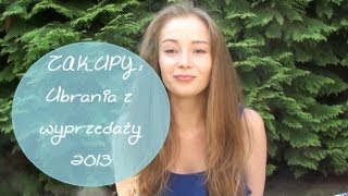 ZAKUPY: Ubrania z wyprzedaży 2013