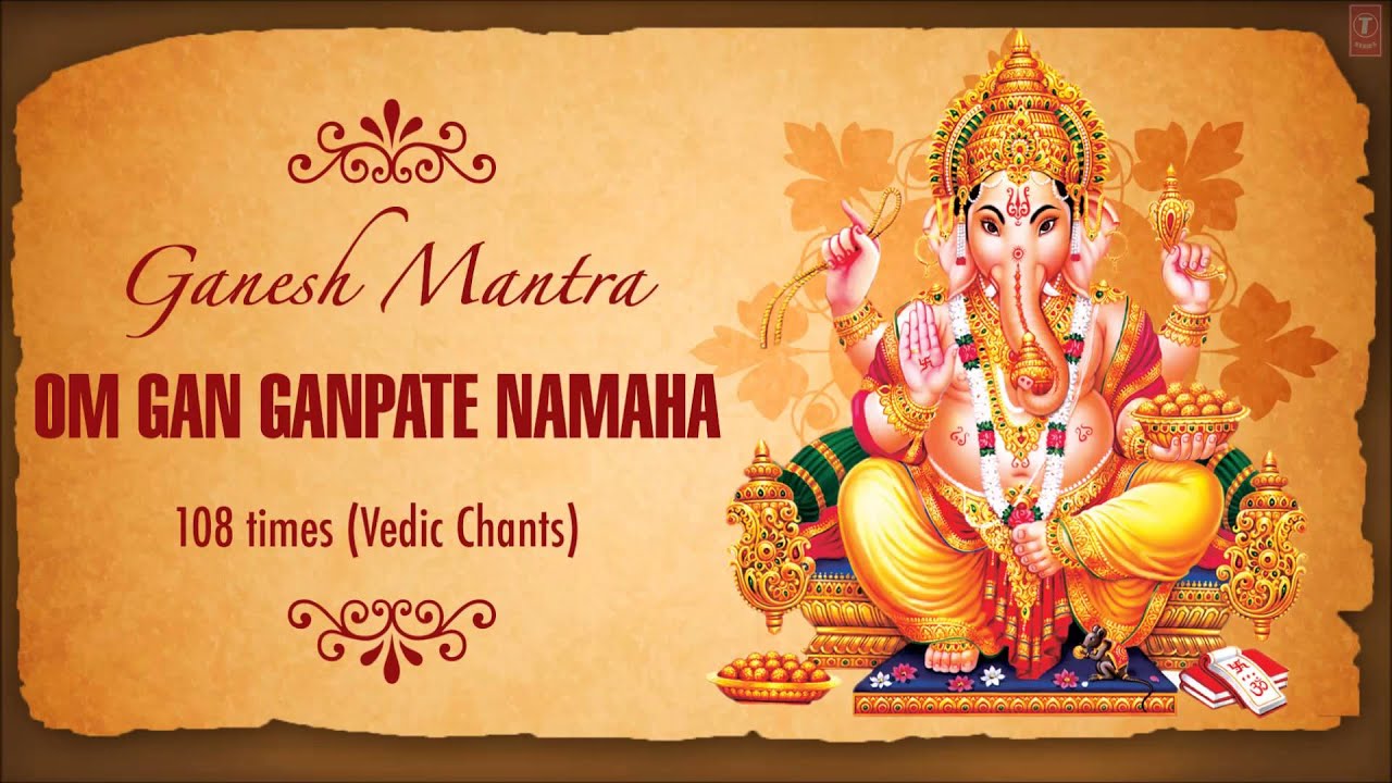 Ganesh Mantra..Om Gan Ganpate Namaha 108 Times I Vedic Chants I SHRI