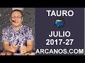 Video Horscopo Semanal TAURO  del 2 al 8 Julio 2017 (Semana 2017-27) (Lectura del Tarot)