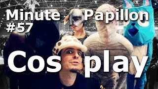 Minute Papillon #57 Déguisement, Cosplay et Convention