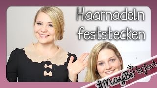 Haarnadeln Richtig Feststecken - Tipps & Tricks | #MayBePerfect