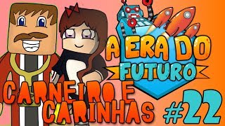 A Era do Futuro - Carneiro e Carinhas (c/ MissPinguina) - Episódio 22 #AERADOFUTURO