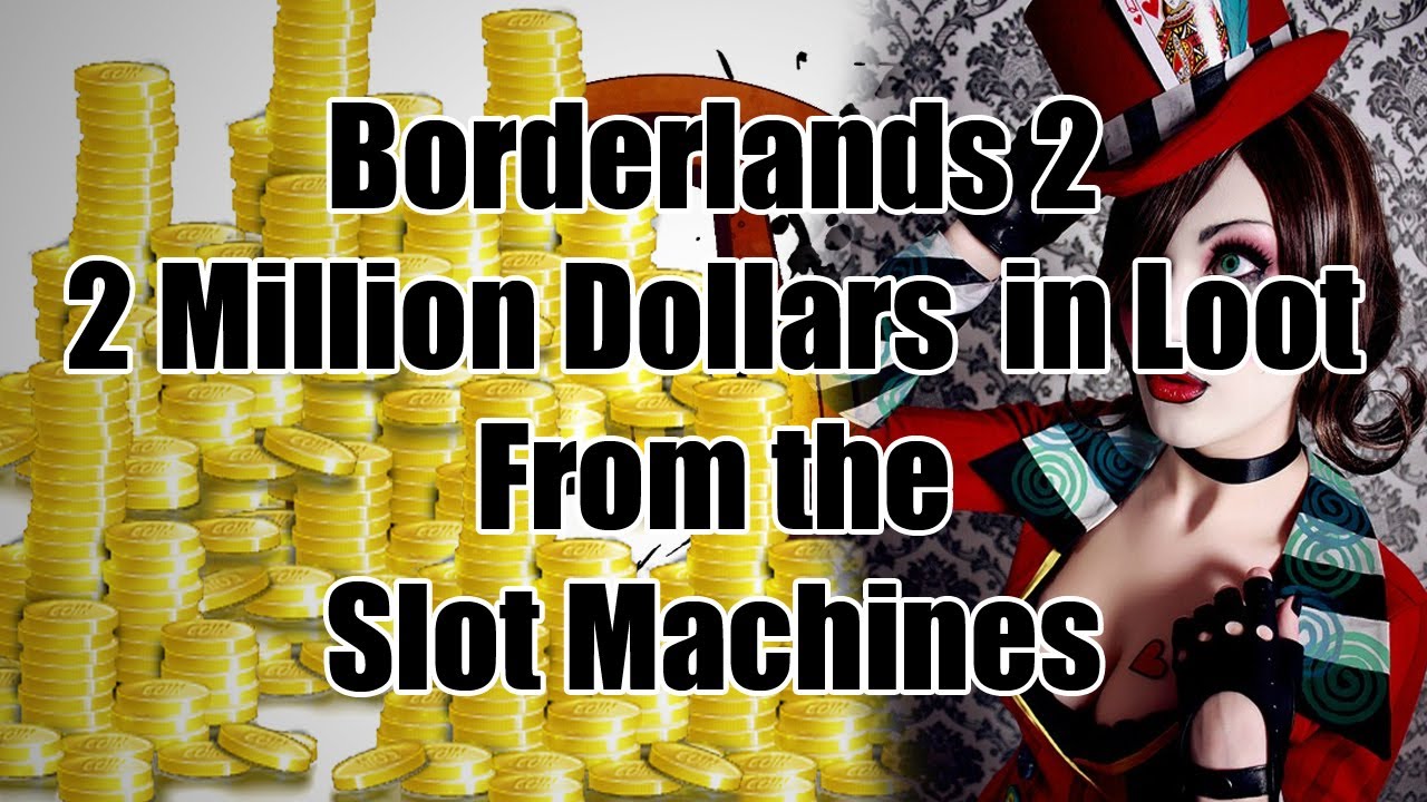 Borderlands 2 Shooting Slot Machine Glitch