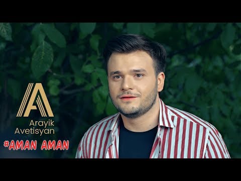 Arayik Avetisyan - Aman Aman