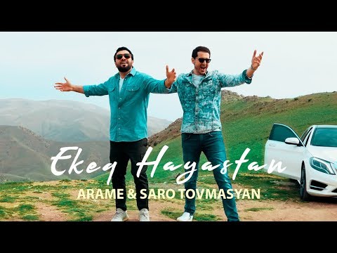 Arame Ft. Saro Tovmasyan - Ekel Enq Hayastan