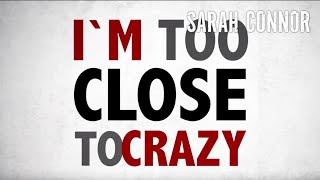 Sarah Connor - Close To Crazy (Official Lyric Video)